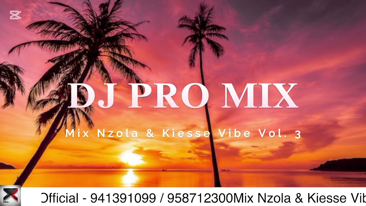 Mix Nzola & Kiesse Vibe Vol. 3