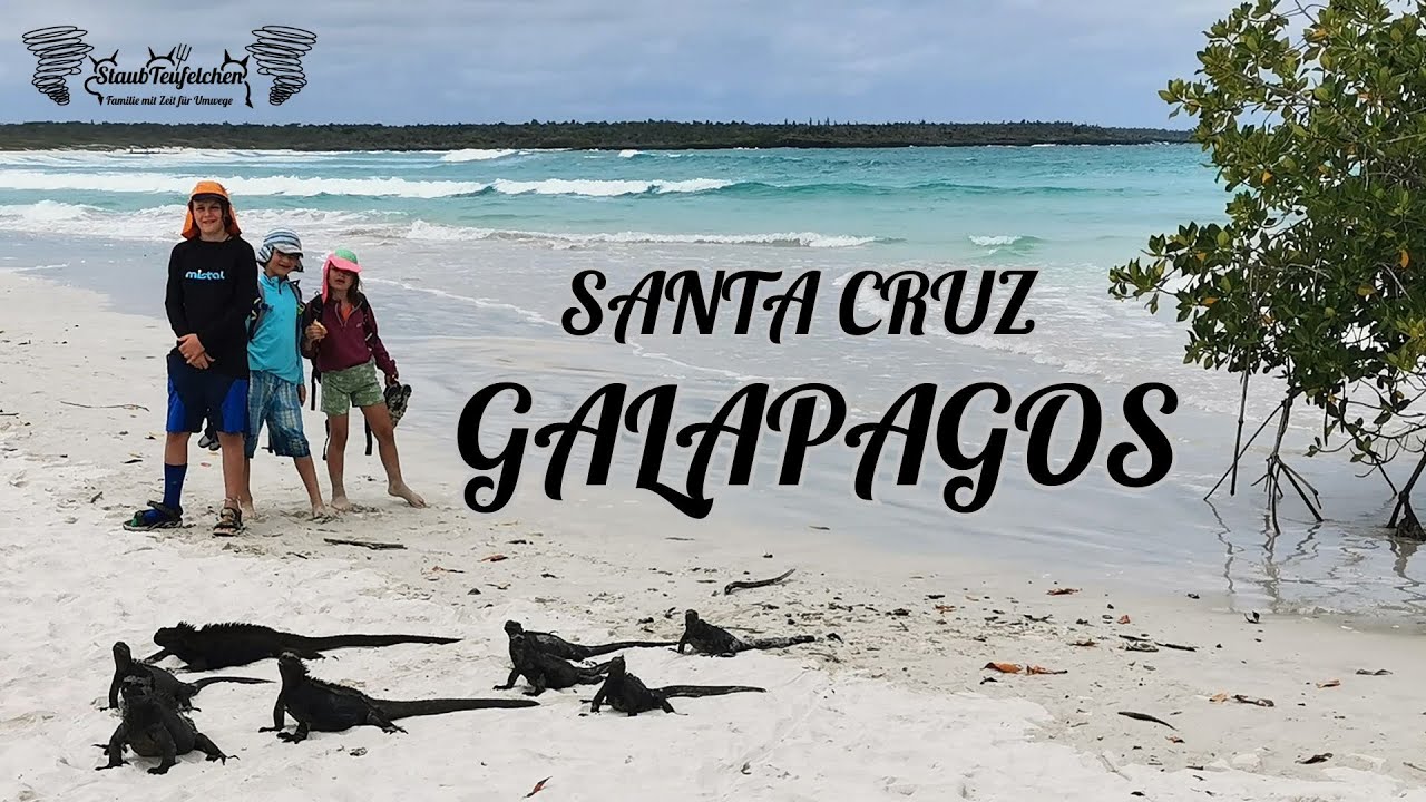 #1 Galapagos Insel Santa Cruz - mit Kindern und Rucksack, abenteuerlicher Start in unser Reisejahr