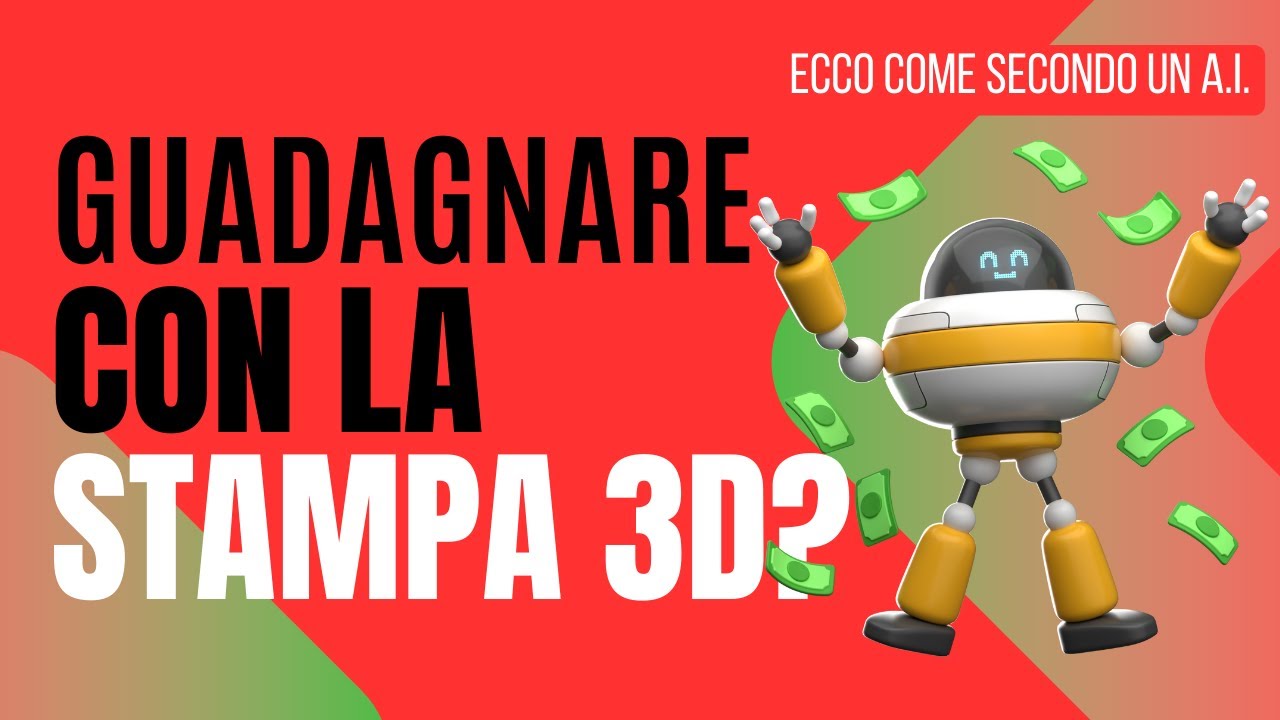 Come guadagnare con la stampa 3d? Mi risponde la AI