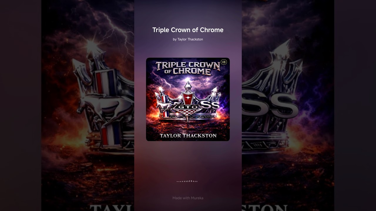Song Name: Triple Crown Of Chrome