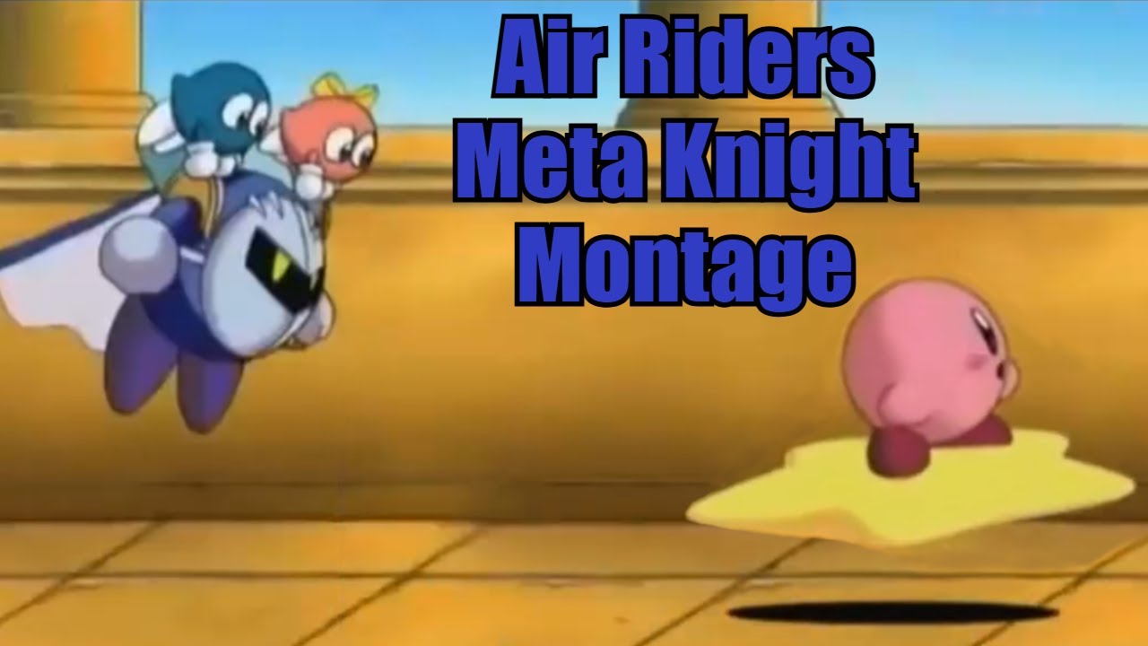 Meta Knight is Mysterious (Air Riders Montage)
