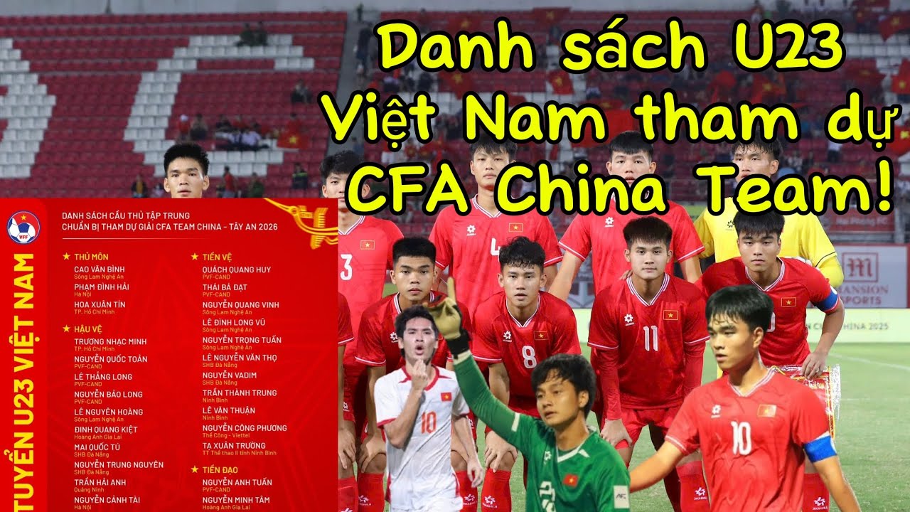 Danh sách U23 Việt Nam tham dự CFA Team China , giàu sức trẻ và kinh nghiệm!