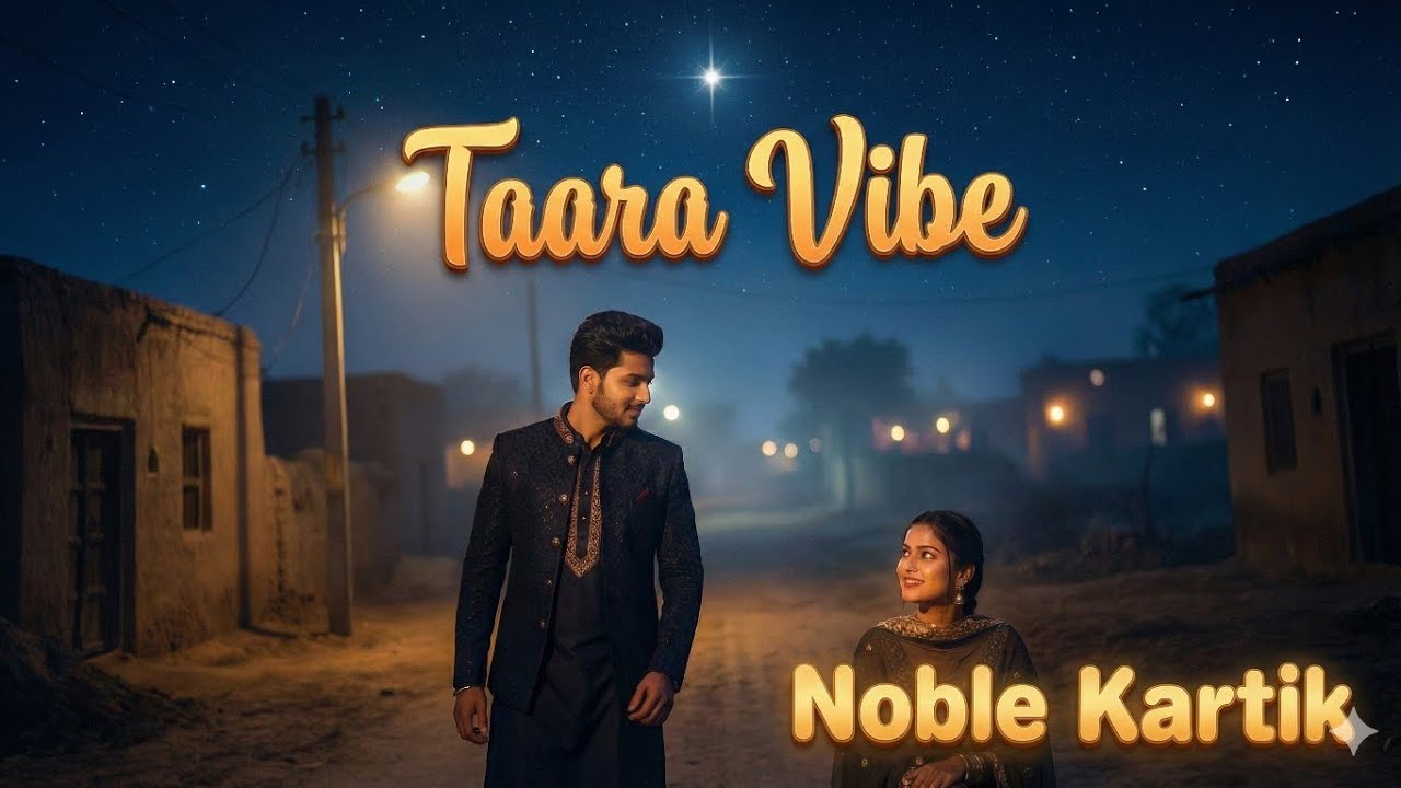 Taara Vibe By Noble Kartik offical song 
