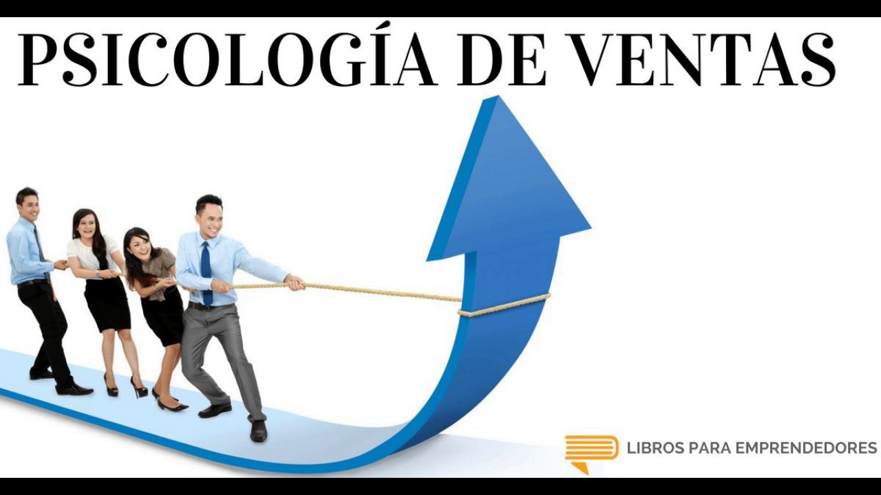 Psicología de Ventas - Un Resumen de Libros para Emprendedores