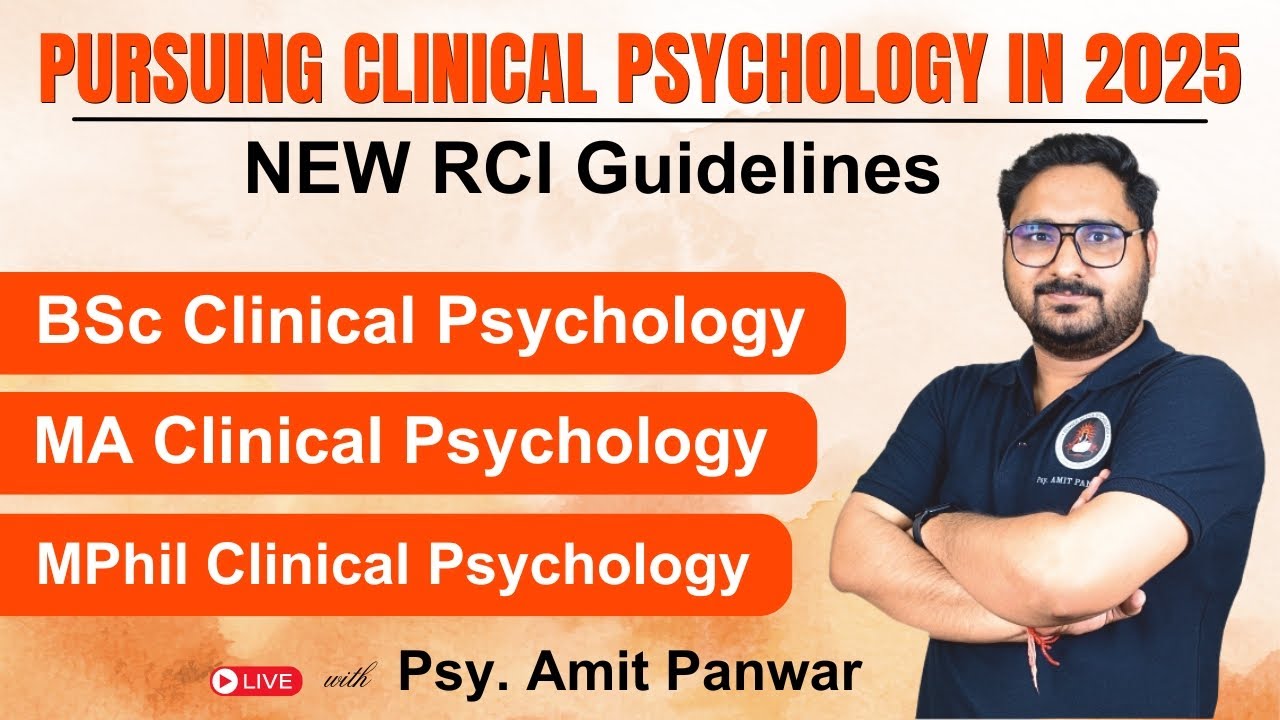 Pursuing Clinical Psychology in India 2025 - New RCI guidelines - BSc, MA, MPhil Clinical Psychology