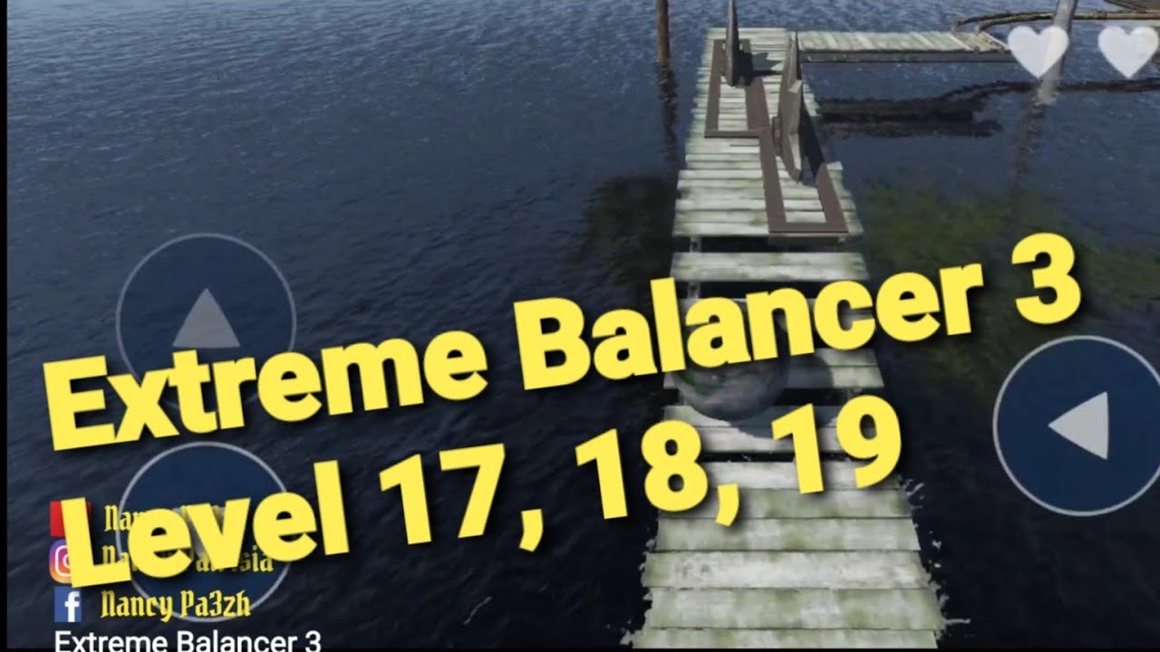 Extreme Balancer 3 || Level 17, 18, 19 || First Time || Main pertama kali ..