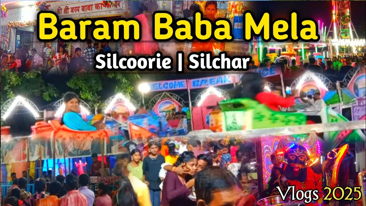 Silcoorie Baram Baba Mela 2025 || Baram Baba Mela  Vlog || Silchar vlog