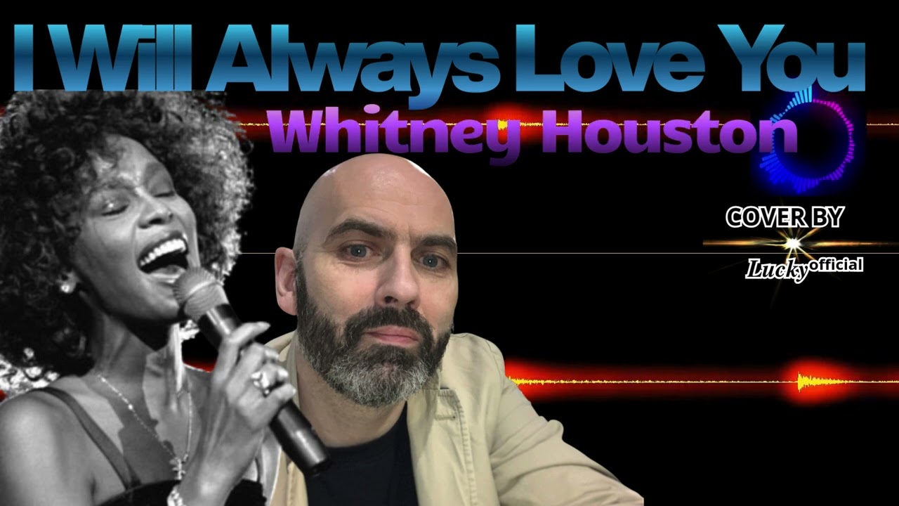 𝑳𝒖𝒄𝒌𝒚ᵒᶠᶠⁱᶜⁱᵃˡ I WILL ALWAYS LOVE YOU - WHITNEY HOUSTON (REMIX-ENG) -  własna aranżacja