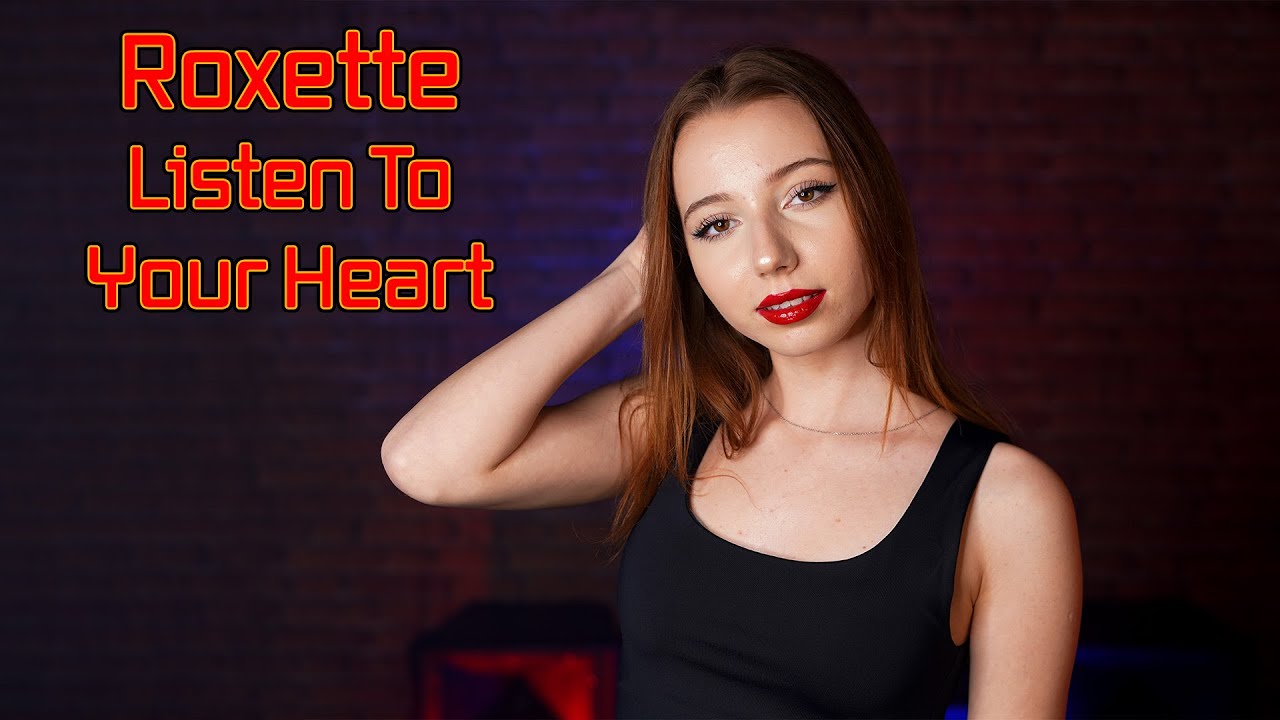 Listen To Your Heart (Roxette); Cover by Giulia Sirbu