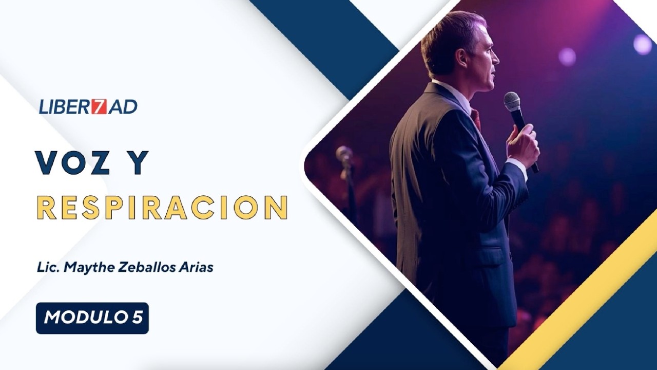 Módulo 5: Voz y Respiración - CURSO ESTRATEGIAS DE COMUNICACIÓN EFECTIVA