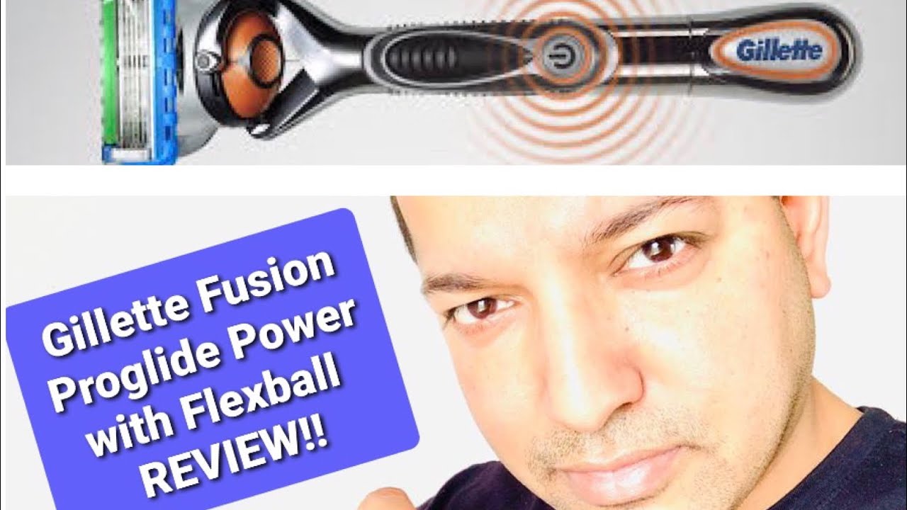 Обзор Gillette Fusion Proglide Power — с обзором Flexball.
