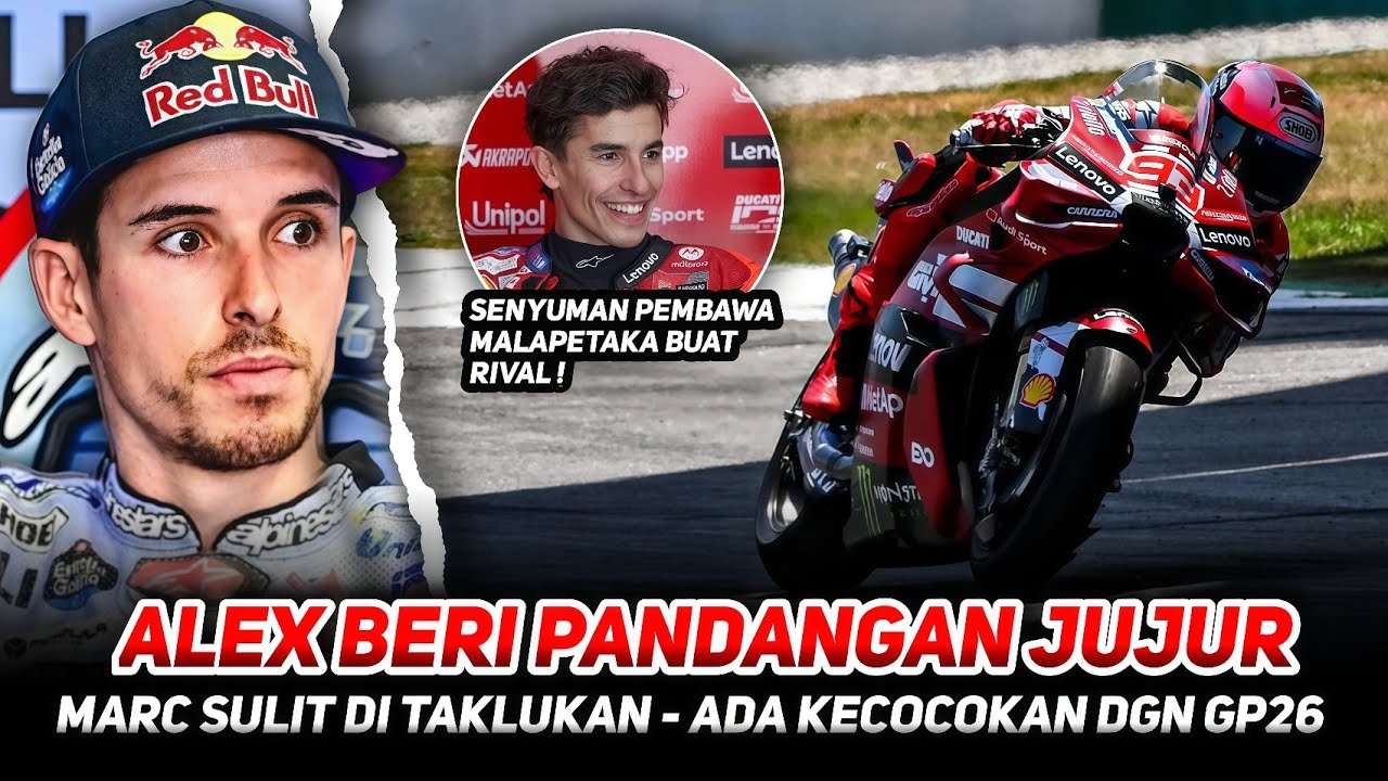 Senyuman Membawa Bencana Rival❗Alex Secara Jujur Marc Marquez Sulit Di kalahkan Dgn desmosedici GP26