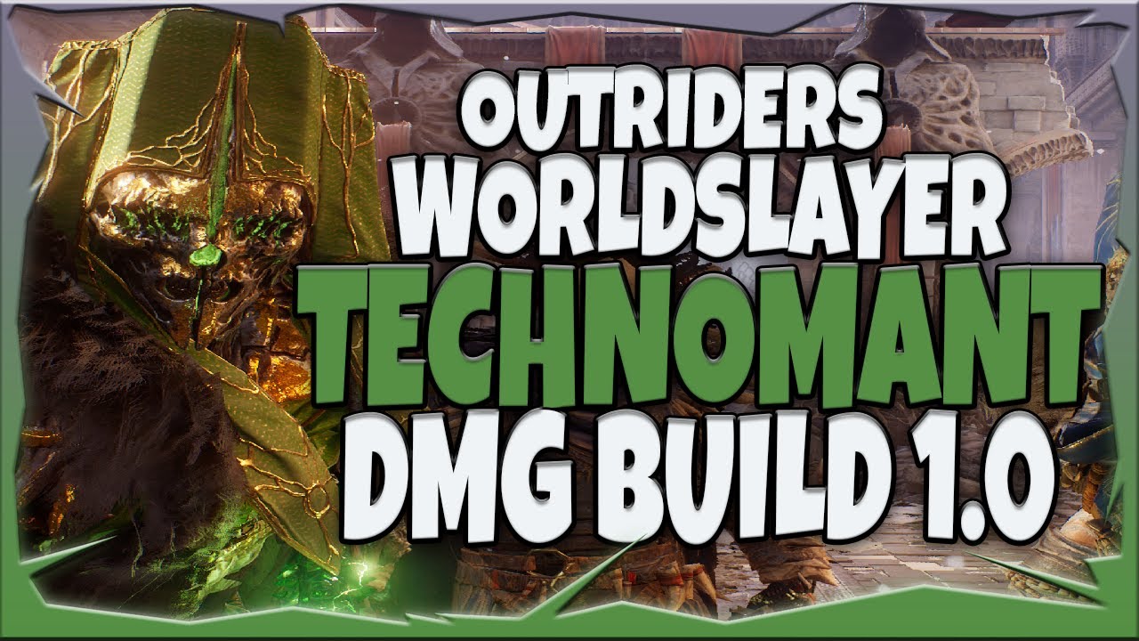 Outriders Worldslayer ❎ Technomant DMG Build 1.0 ❎