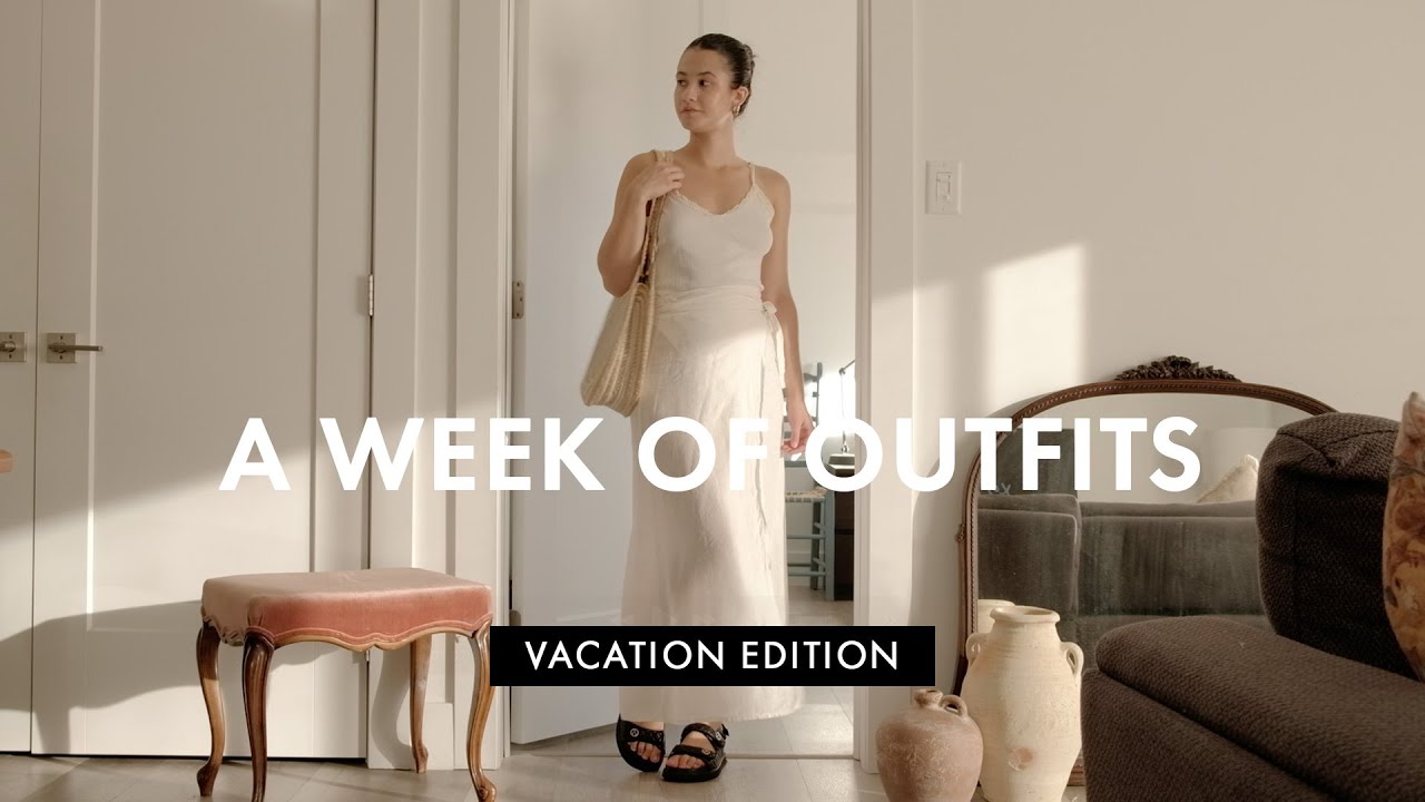 What I wore in a Week | Vacation Edition