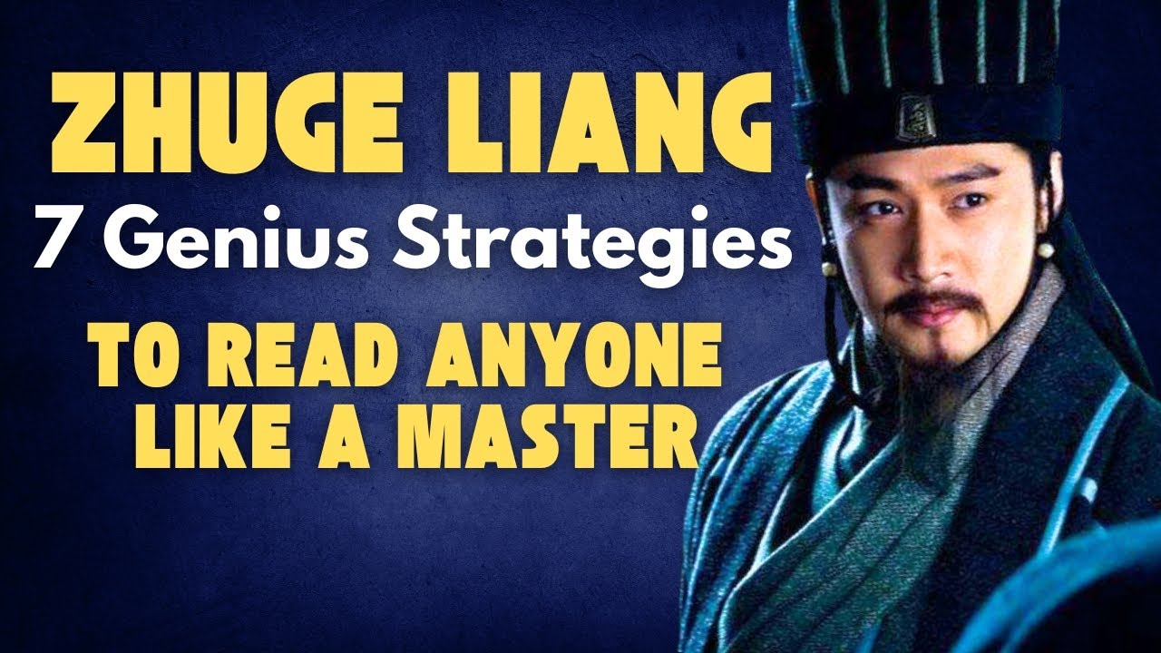 How to Read Anyone Like a Master - Zhuge Liang’s 7 Genius Strategies