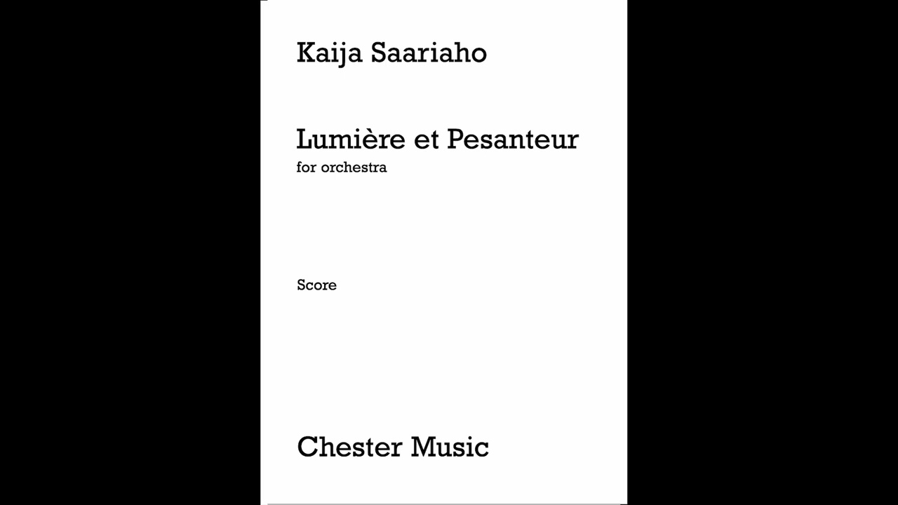 Kaija Saariaho: Lumière et pesanteur