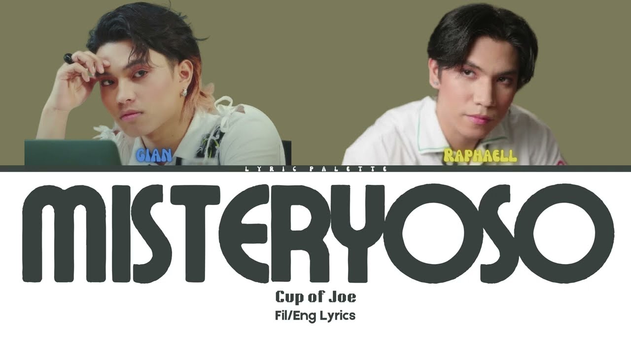 Cup of Joe - Misteryoso Lyrics | Fil/Eng Lyrics