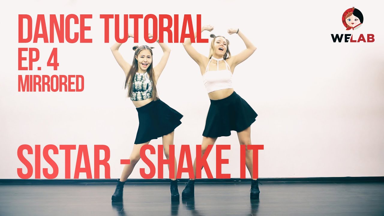 [DANCE LAB] Dance Tutorial, Ep.4: SISTAR - SHAKE IT (MIRRORED)