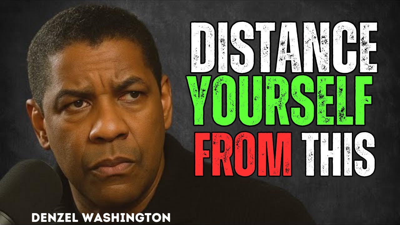 Distance Yourself From This Energy That Drains You - DENZEL WASHINGTON MOTIVATION