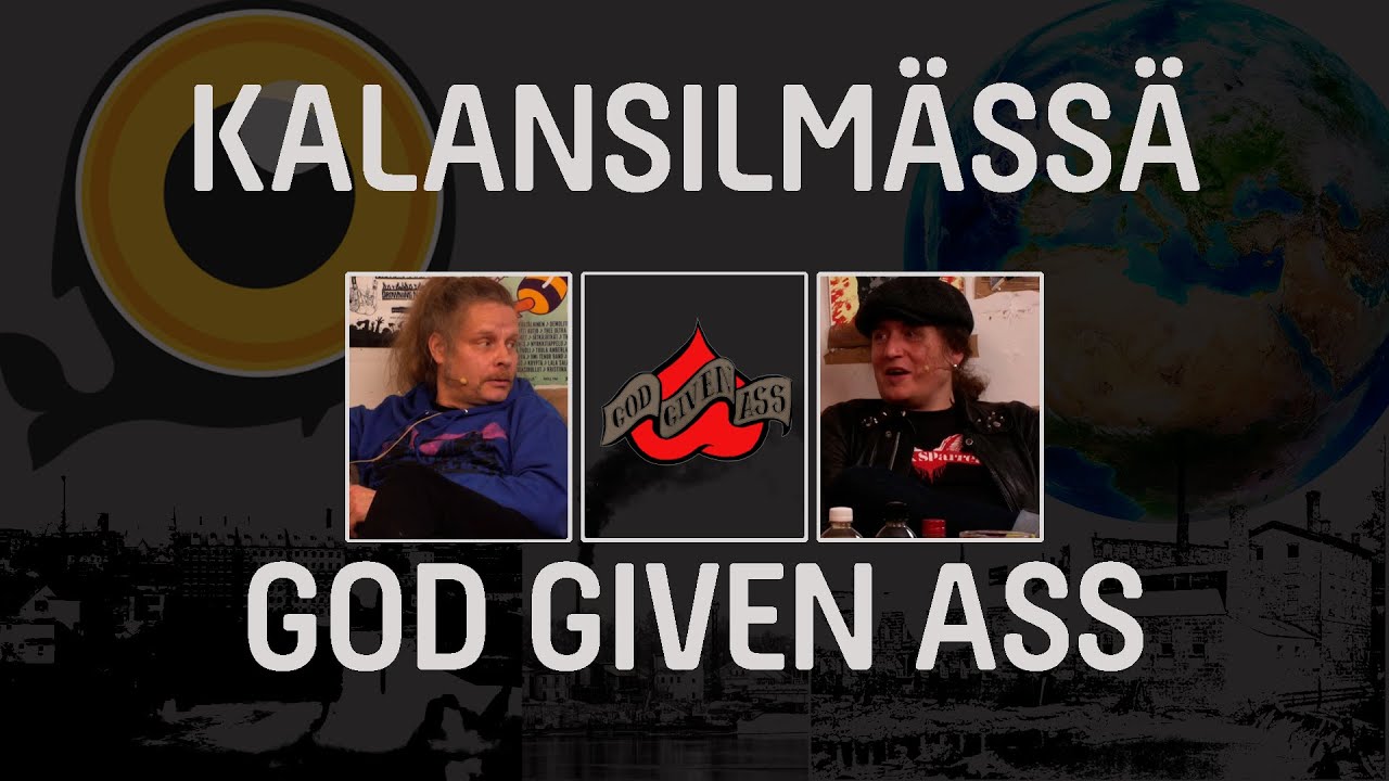 Kalansilmässä - God Given Ass