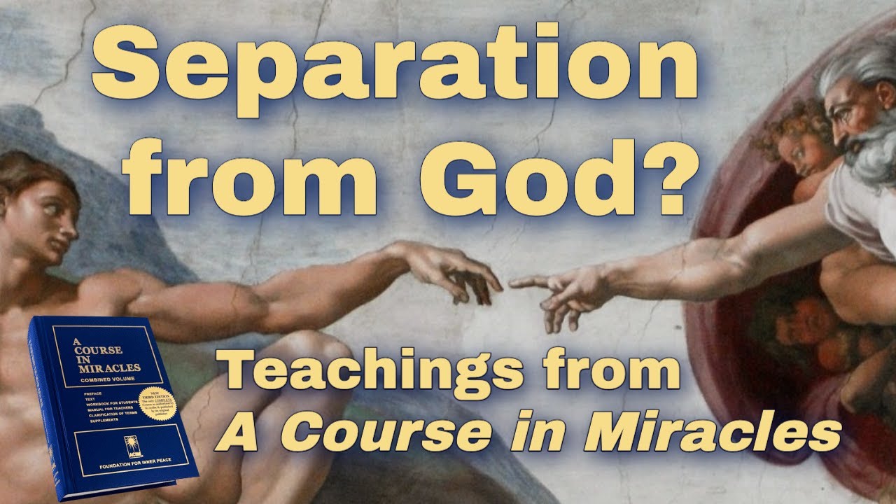 Separation from God? | Teachings of A Course in Miracles, ACIM 🙏Am I One with God or Separate?