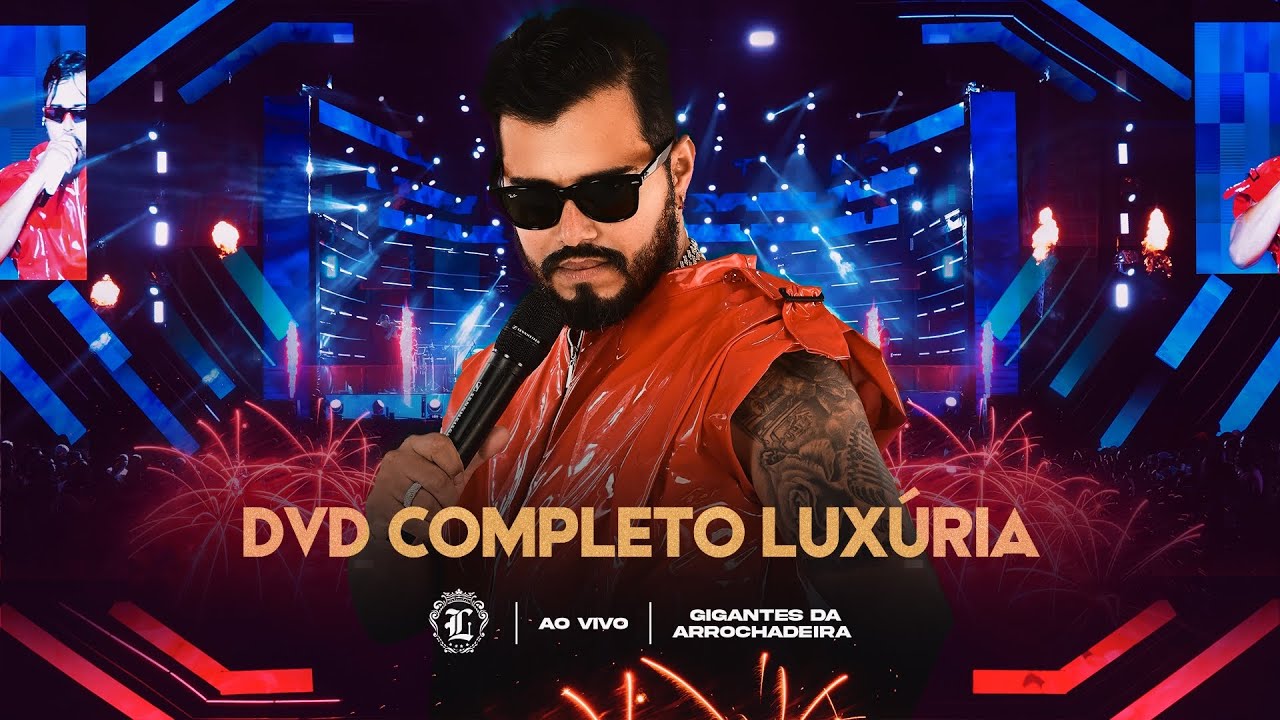 Luxúria - DVD Completo (Clipe Oficial)