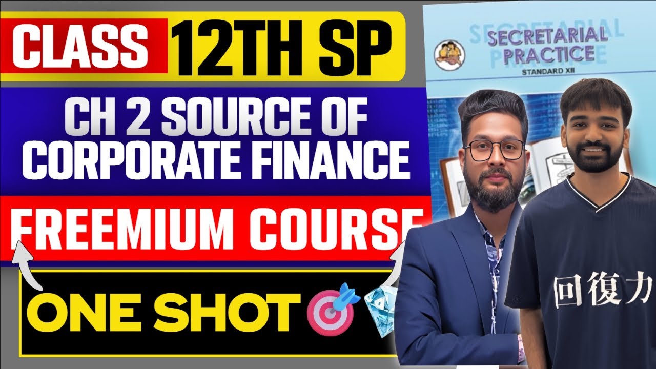 12th SP | Chapter 2 | Sources of Corporate Finance | Freemium Crash Course | JR College | 