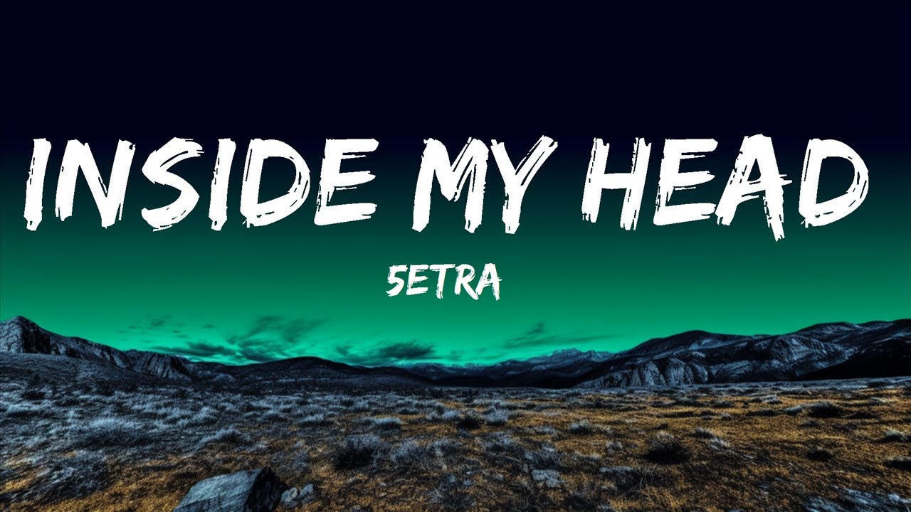 5etra - Inside My Head (Lyrics)  | JoSe Music