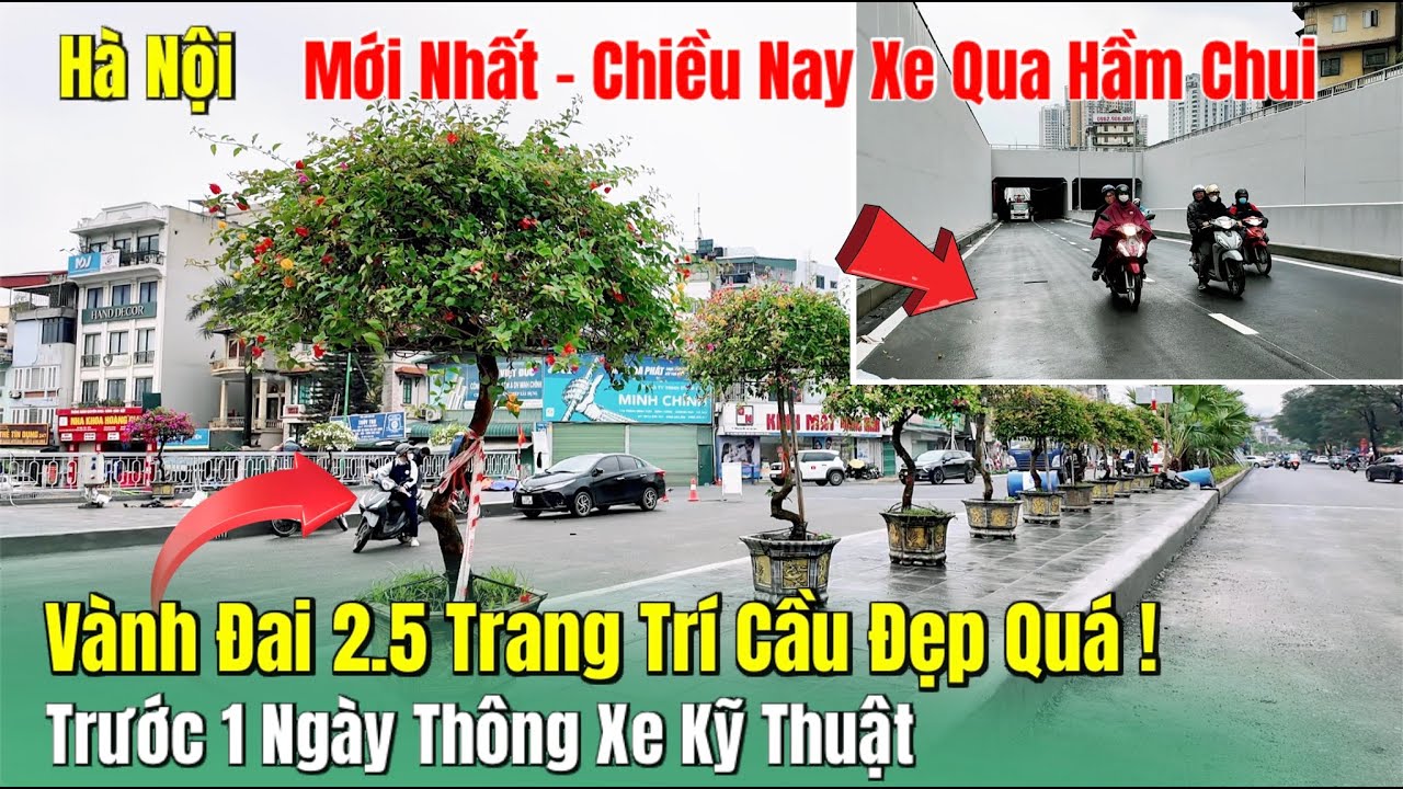 Hà Nội - Vành Đai 2.5 Mới Nhất Chiều Nay | Xe Qua Hầm Chui - Cầu Qua Sông Trang Trí Đẹp Quá !