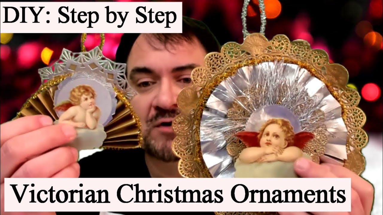How To Make Victorian Christmas Ornaments Step by Step