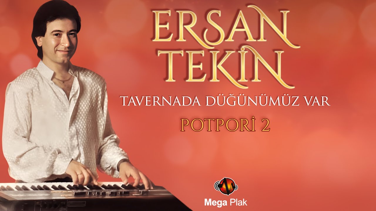 Ersan Tekin | Potpori 2 | Tavernada D&uuml;ğ&uuml;n&uuml;m&uuml;z Var
