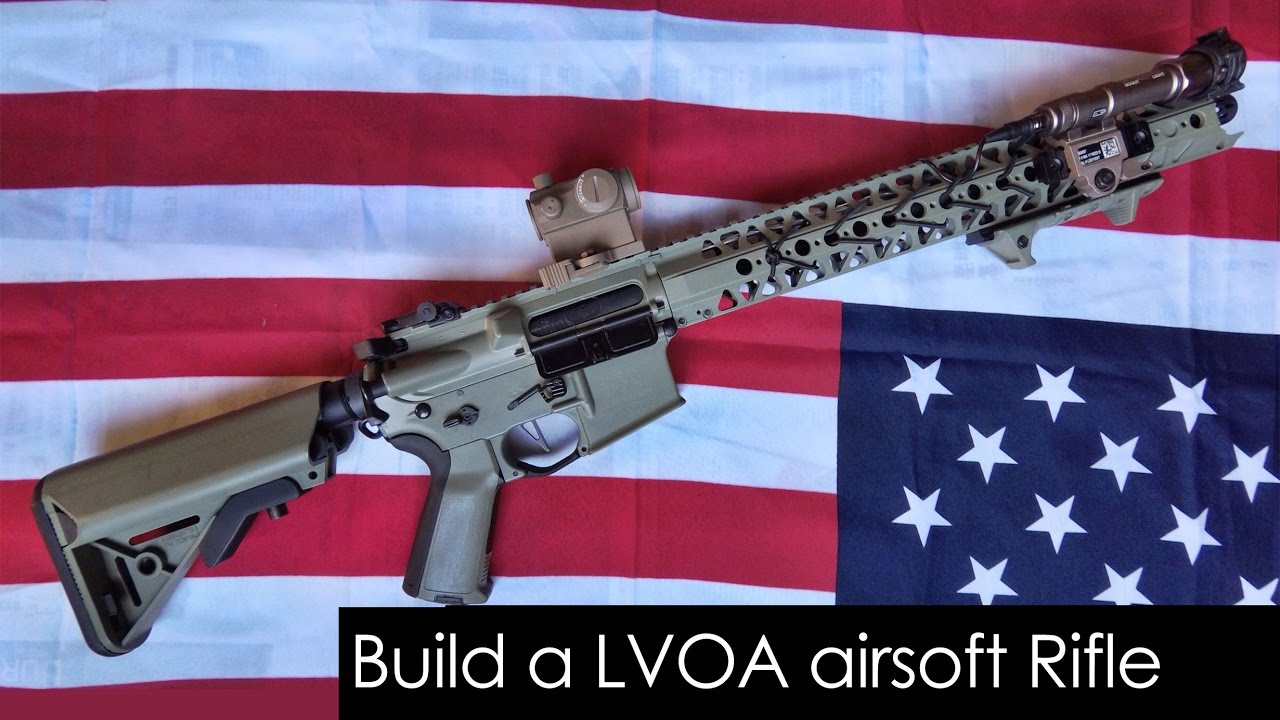 Build a LVOA airsoft rifle
