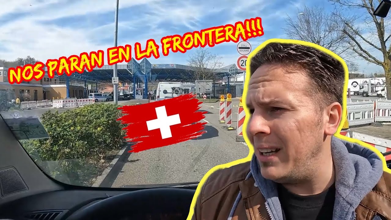 nos INTERROGAN en la FRONTERA de SUIZA Ep1