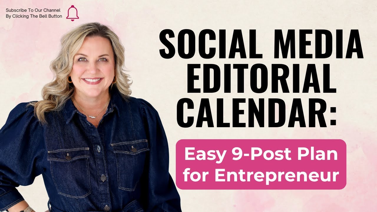 Social Media Editorial Calendar: Easy 9 Post Plan for Entrepreneur