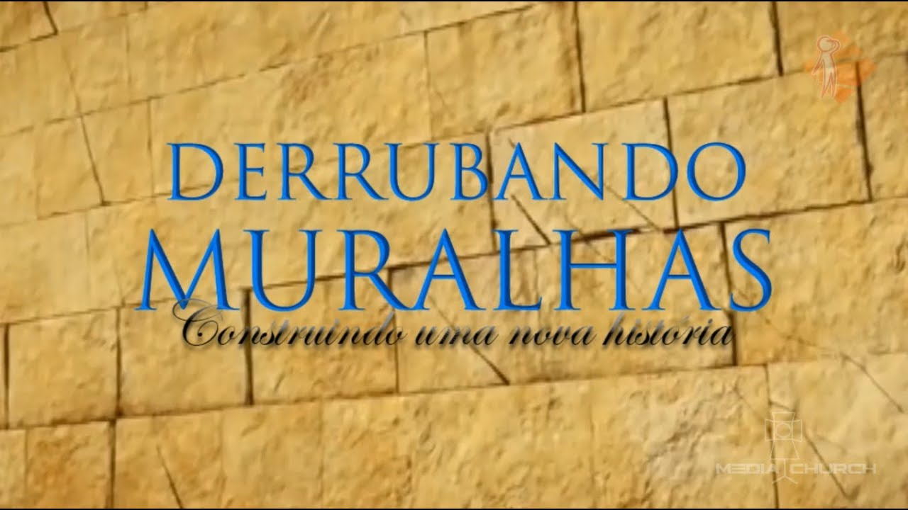 Derrubando Muralhas