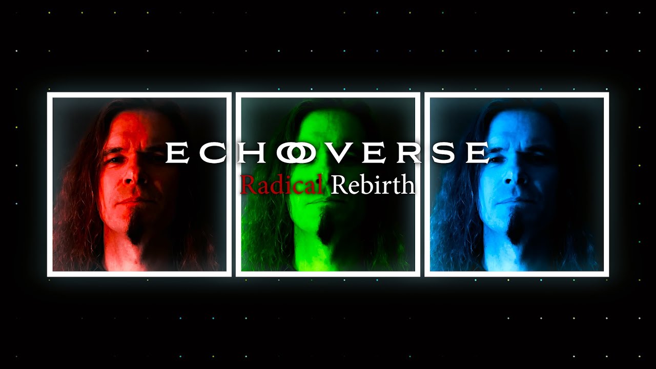 EchoVerse - RADICAL REBIRTH