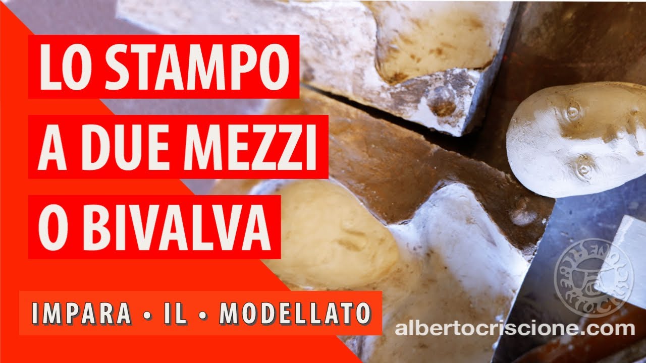 Lo Stampo a Due Mezzi /o Bivalva• IMPARA IL MODELLATO