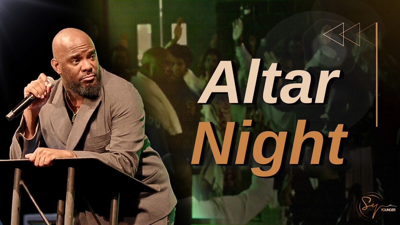 Altar Night | Bishop S. Y. Younger