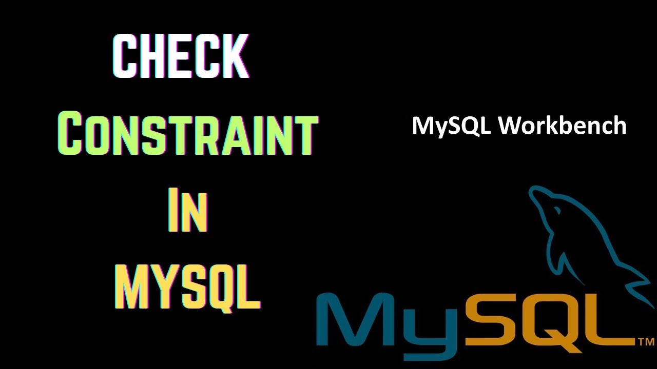 How to Use Check Constraint in MySQL Workbench | MySQL Tutorial for Beginners