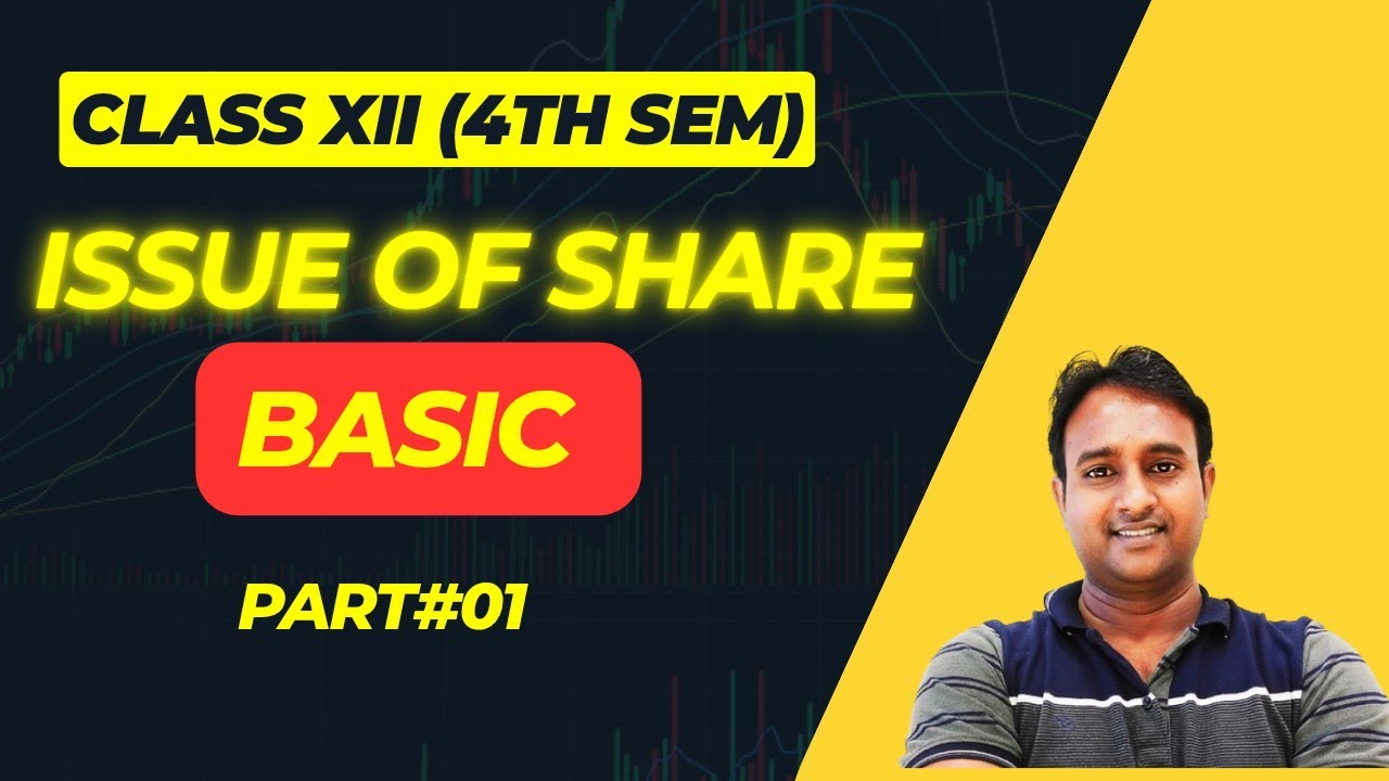 Class XII|| Issue of share||Basic||Part#01