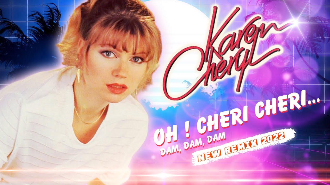 [1982] Karen Cheryl / Oh ! Chéri Chéri [New Remix 2022]