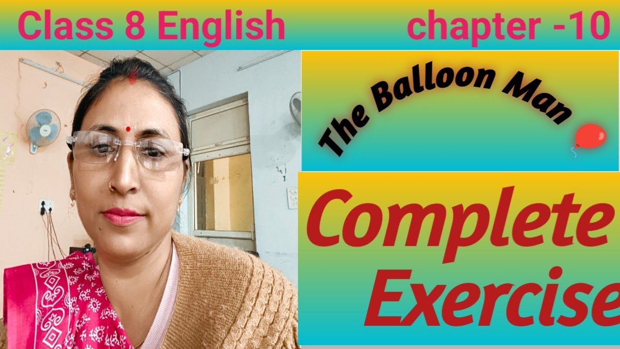 Class 8 English Chapter 10 | The Balloon Man | Easy Explanation #Class8English #Chapter10