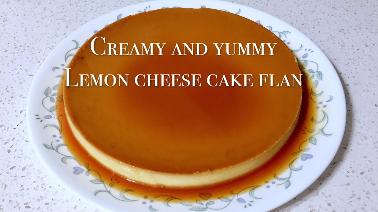 Lemon Cheesecake Flan