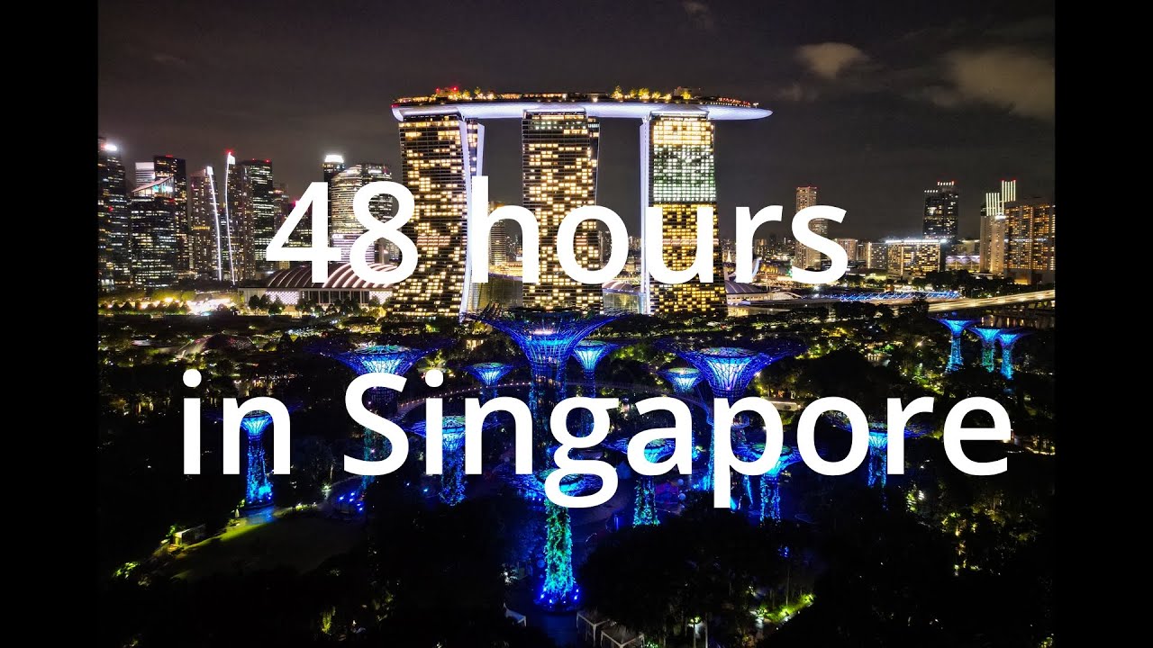 48 Hours in Singapore