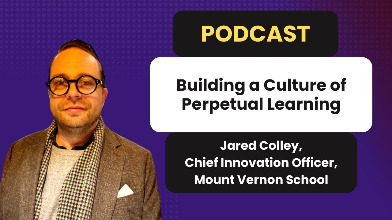 Building a Culture of Perpetual Learning