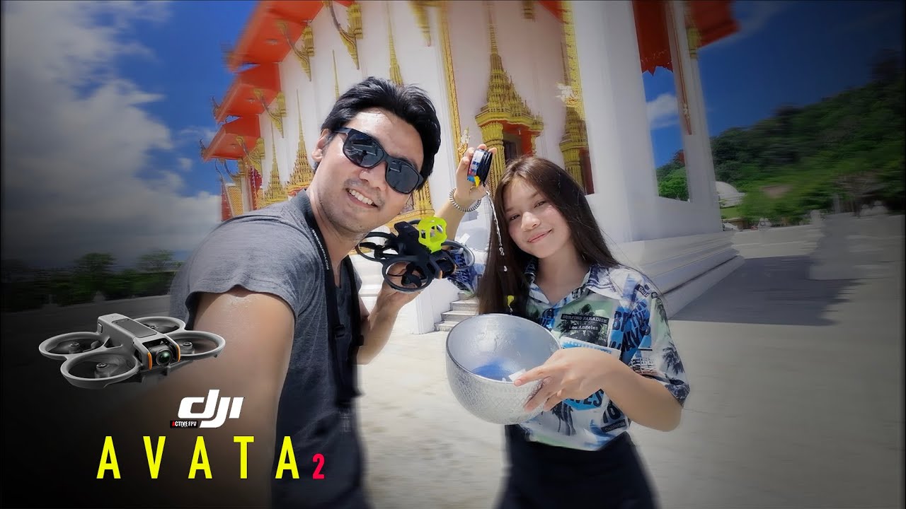 DJI AVATA2 4K FOOTAGE | LONG TAKE DRONE SHOT | มือใหม่ FPV DRONE BEGINNER |SONGKRAN FESTIVAL PHUKET