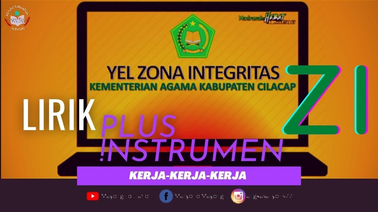 YEL ZONA INTEGRITAS Kemenag Cilacap (Lirik & Instrumen Musik Pengiring)