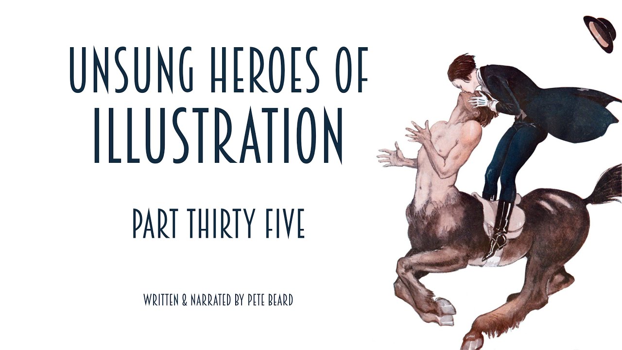 UNSUNG HEROES OF ILLUSTRATION PART 35