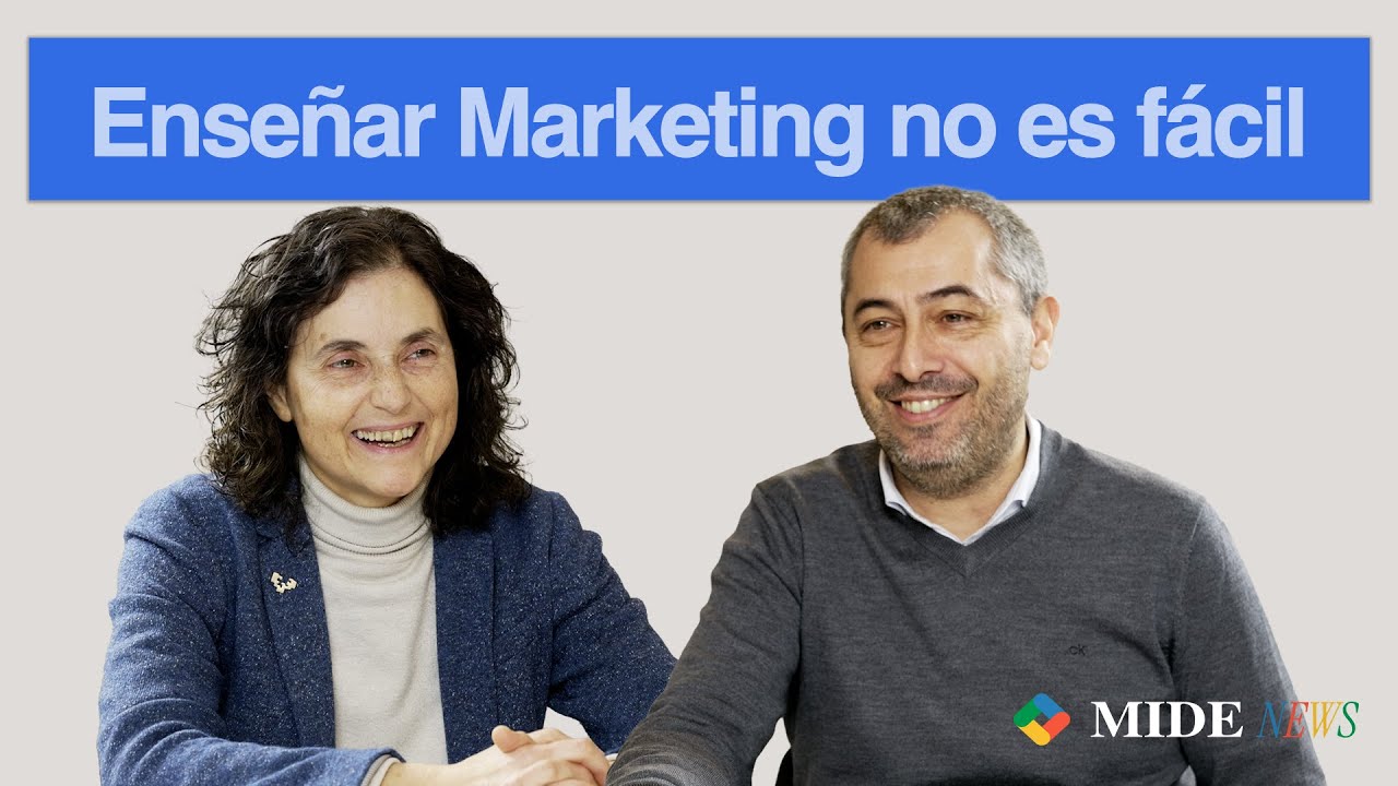 Enseñar Marketing es más difícil de lo que crees (Maite Ruiz Roqueñi y Asier Barainca) | MIDE News