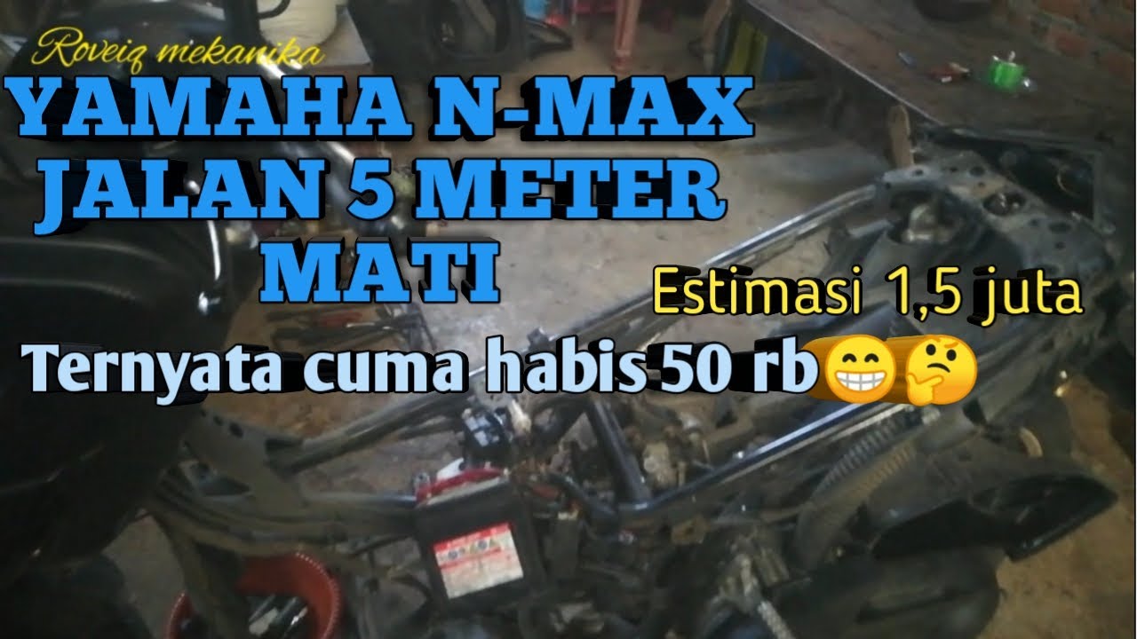 YAMAHA N-MAX JALAN 5 METER MATI TERNYATA MASALAHNYA SEPELE#Roveiq mekanika